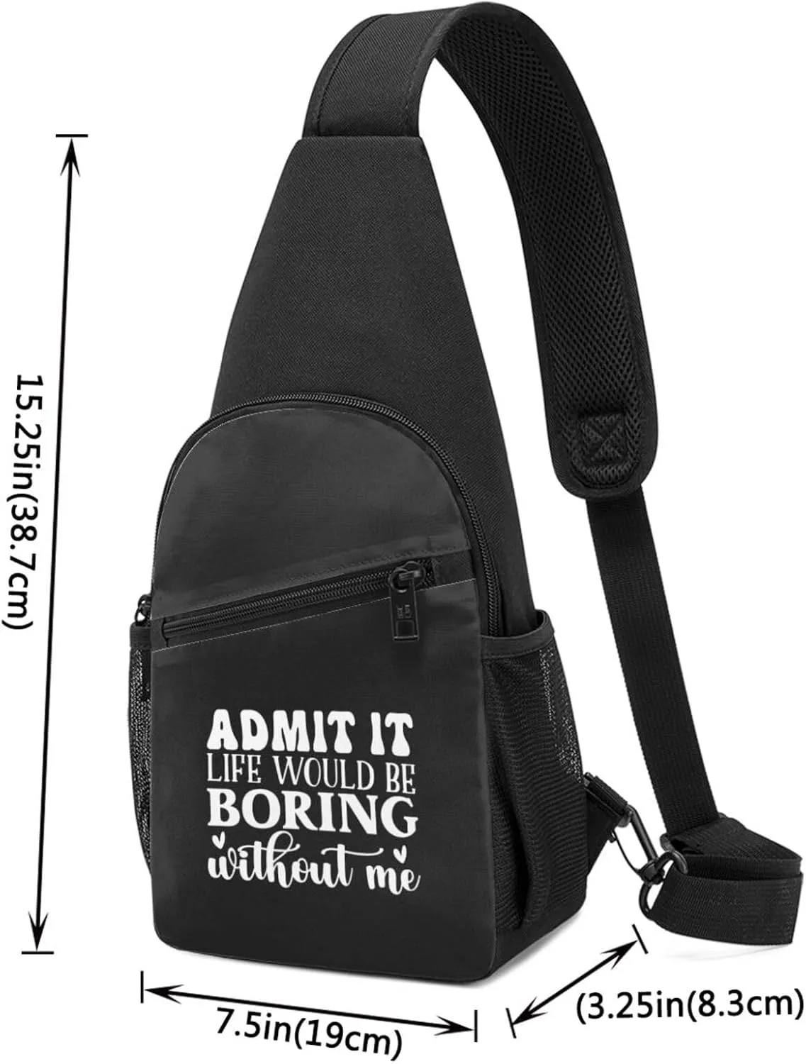 Admit It Life Would Be Boring Without Me Unisex Chest Bag Lightweight Crossbody Shoulder Bag Travel Pocket
