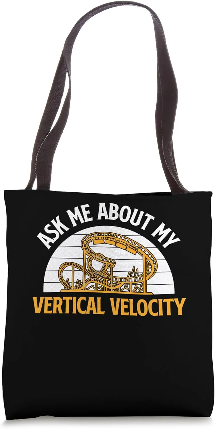 Ask Me About My Vertical Velocity Roller Coaster Tote Bag