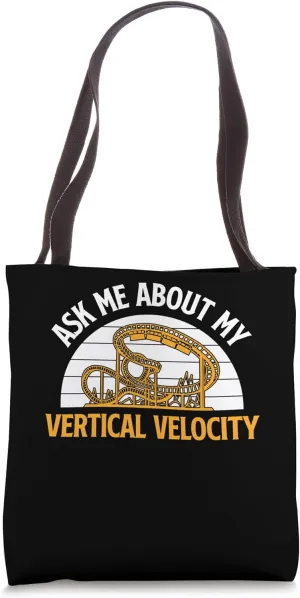 Ask Me About My Vertical Velocity Roller Coaster Tote Bag