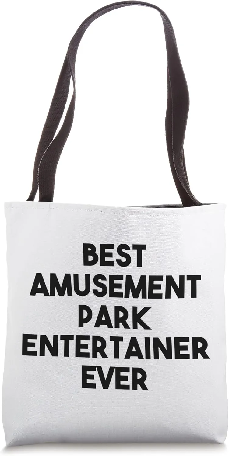 Best Amusement Park Entertainer Ever Tote Bag