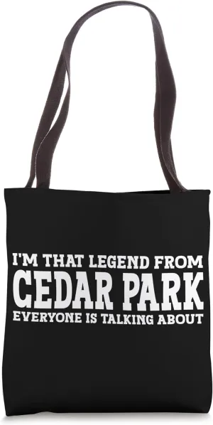 Cedar Park Hometown TX Texas Home Roots City Cedar Park Tote Bag
