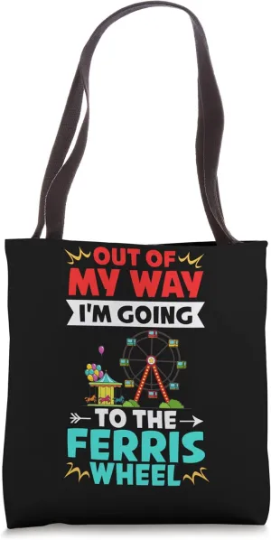 Ferris Wheel Ride Giant Observation Wheels Carnival Quote Tote Bag