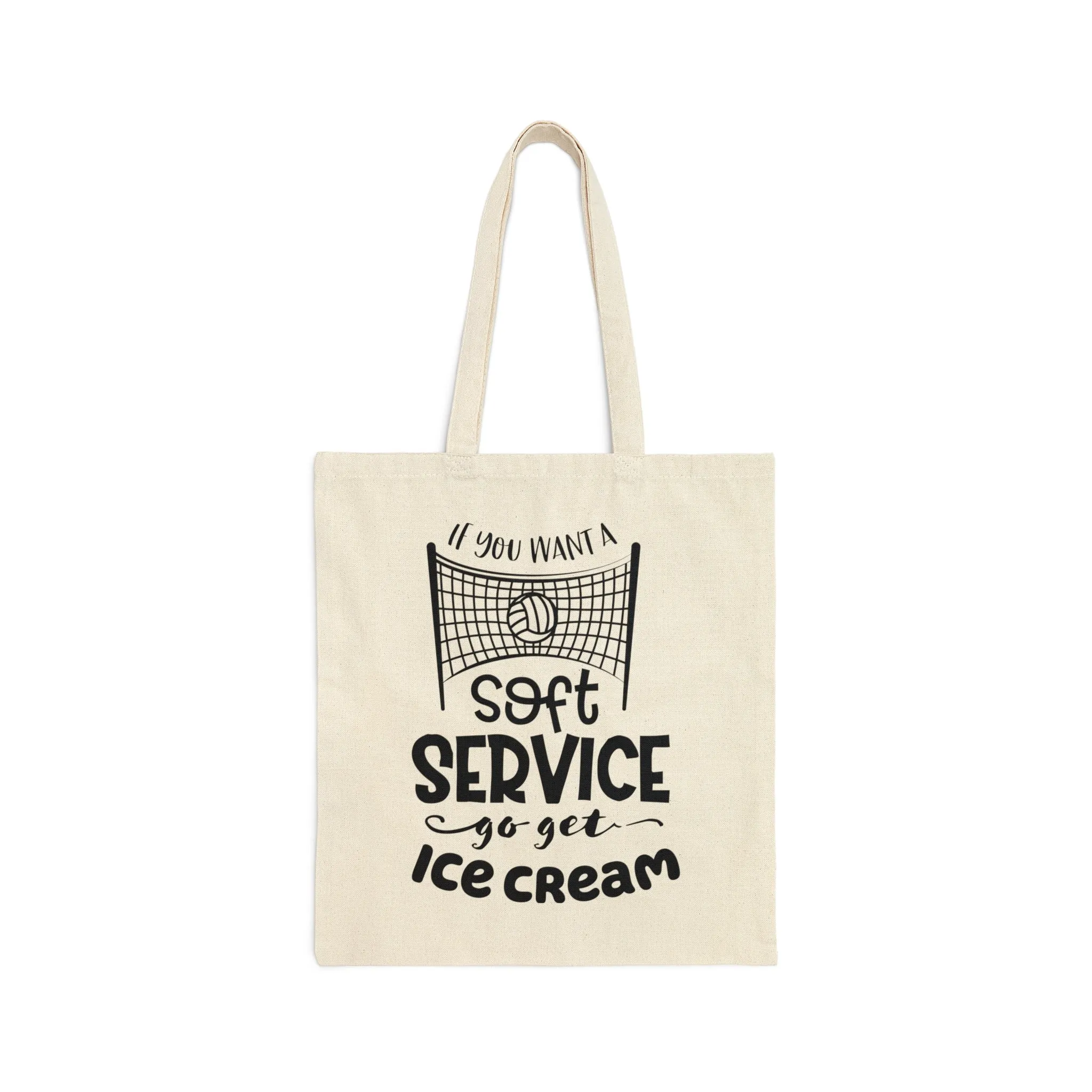 If You Want A Soft Serve Cotton Canvas Tote Bag