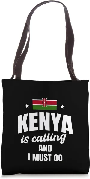 Kenya Is Calling And I Must Go Kenyan Vacation Kenya Travel Tote Bag