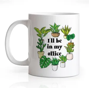 RZHV I'll Be In My Office 11 Oz Novelty Mug, Funny Potted Plants Coffee Mug for Gardening Lover, Gardening Mother's Day Gifts, Thank You Gifts for Gardener Coworker