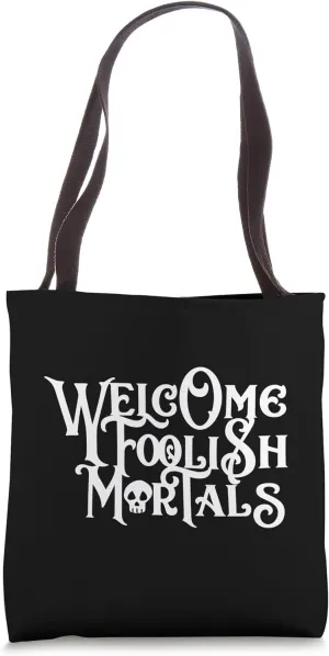 Vintage Skull The Haunted Mansion Welcome Foolish Mortals Tote Bag