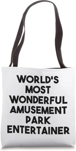 World's Most Wonderful Amusement Park Entertainer Tote Bag